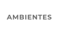 AMBIENTES
